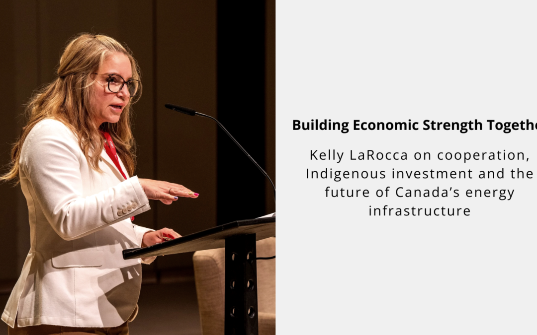 Cooperation, Indigenous Investment and Canada’s Energy Future