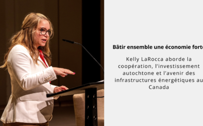 Coopération, investissement autochtone et avenir énergétique du Canada