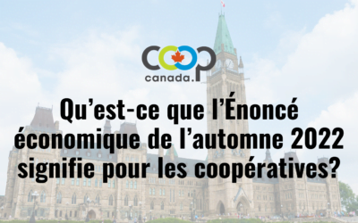 L’analyse de Coopératives et mutuelles Canada de l’Énoncé économique de l’automne 2022